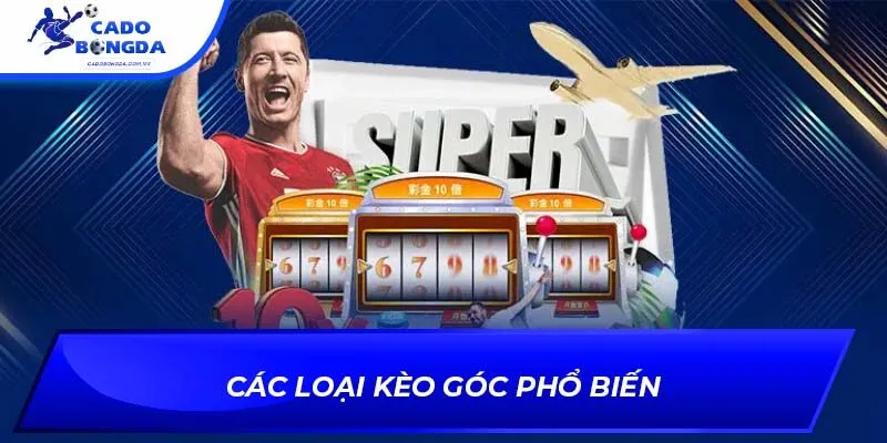 Các loại kèo góc phổ biến