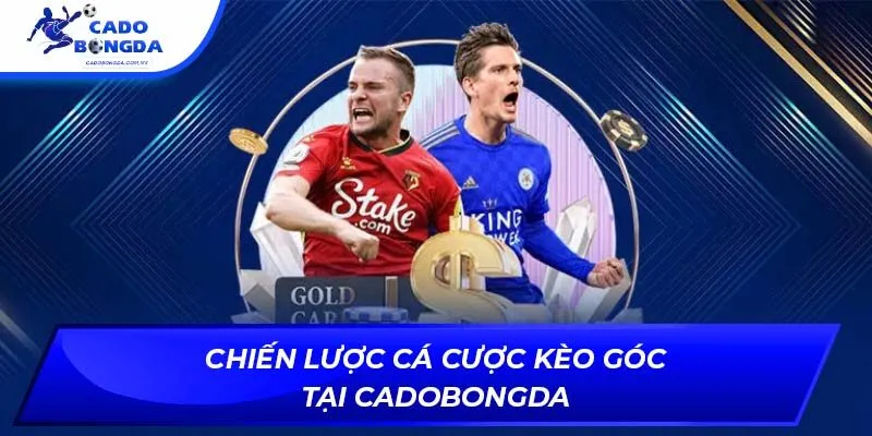 Chiến lược cá cược kèo góc tại Cadobongda